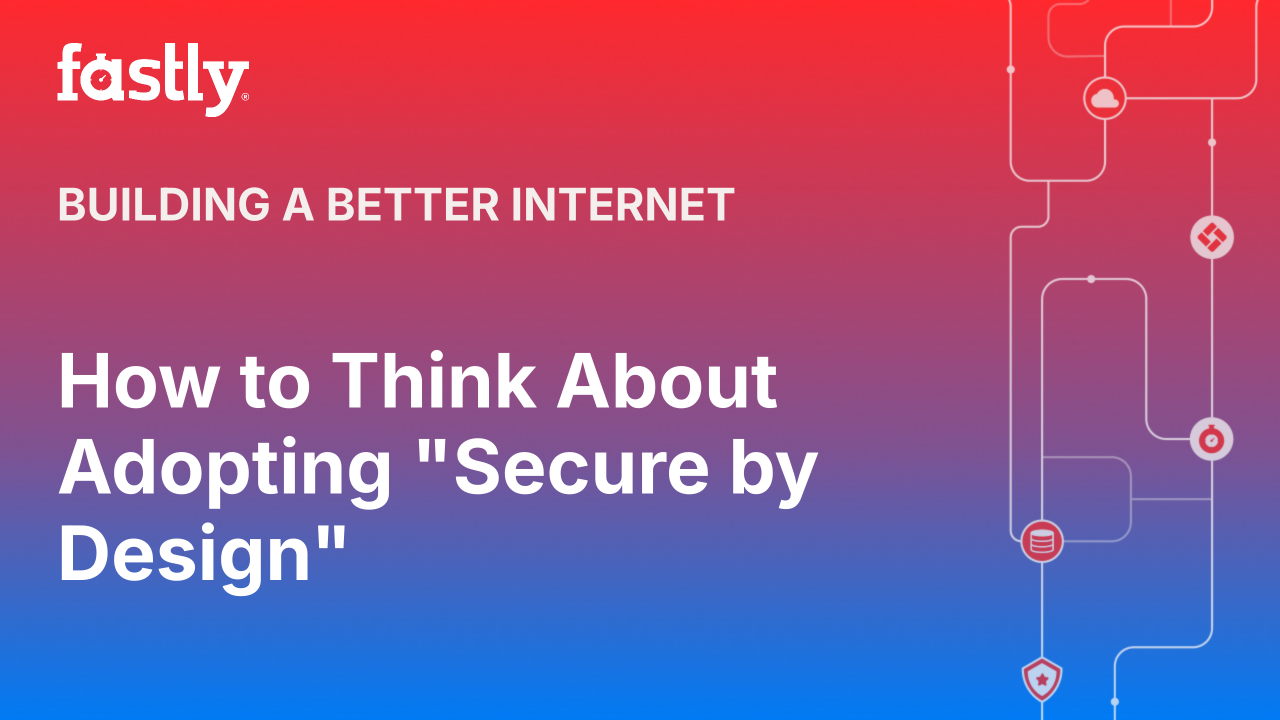 How to Think About Adopting 'Secure by Design' image card