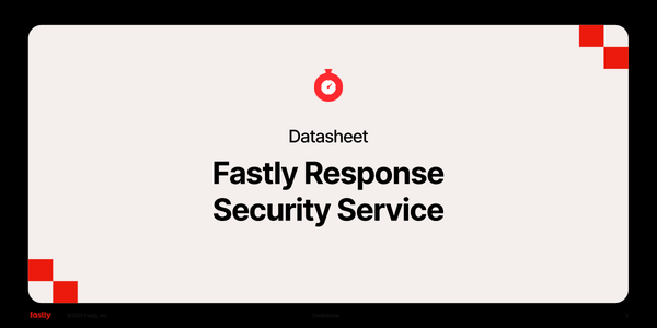 Fastly Response Security Service
