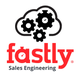 Fastly エンタープライズ・ソリューション・アーキテクト