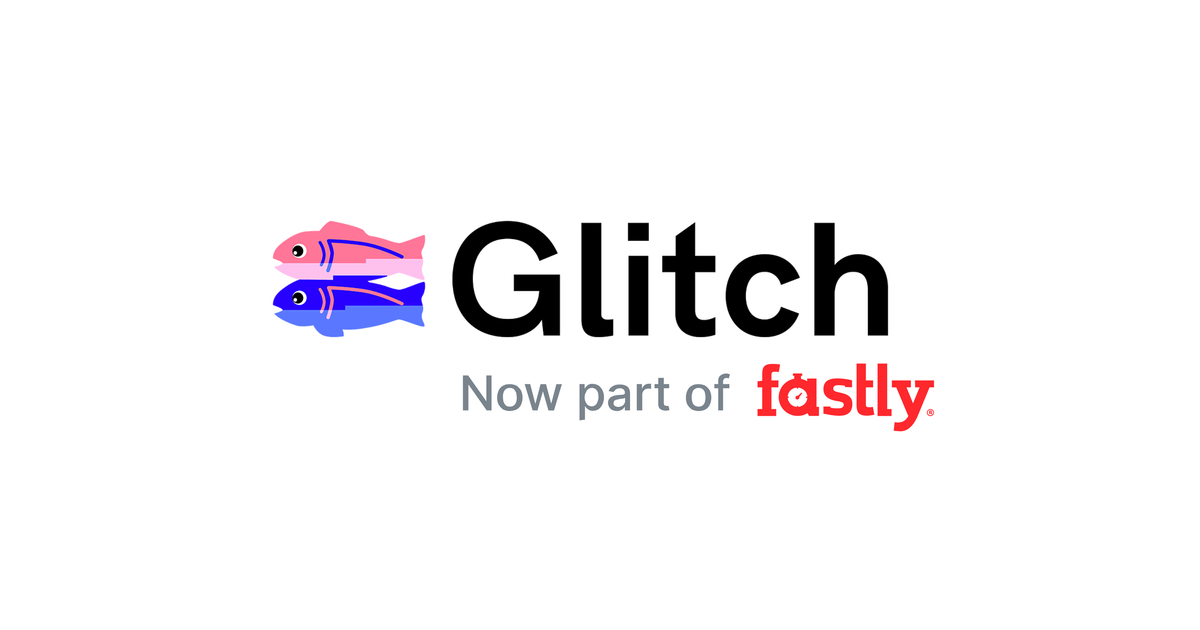 Fastly announces acquisition of Glitch: A future of “yes code” at