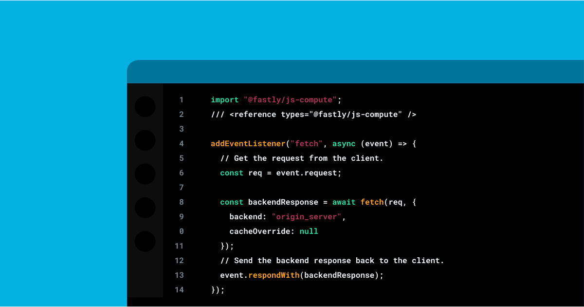 Meet the next iteration of JavaScript on Compute@Edge | Fastly