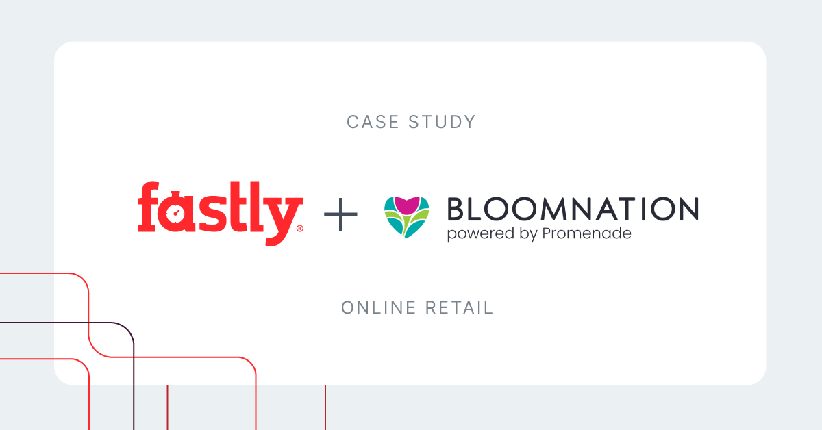 BloomNation + Fastly Fastly
