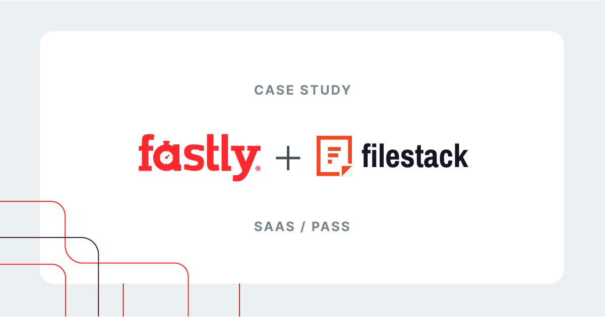 How Filestack Uses Fastly for CDN | Fastly