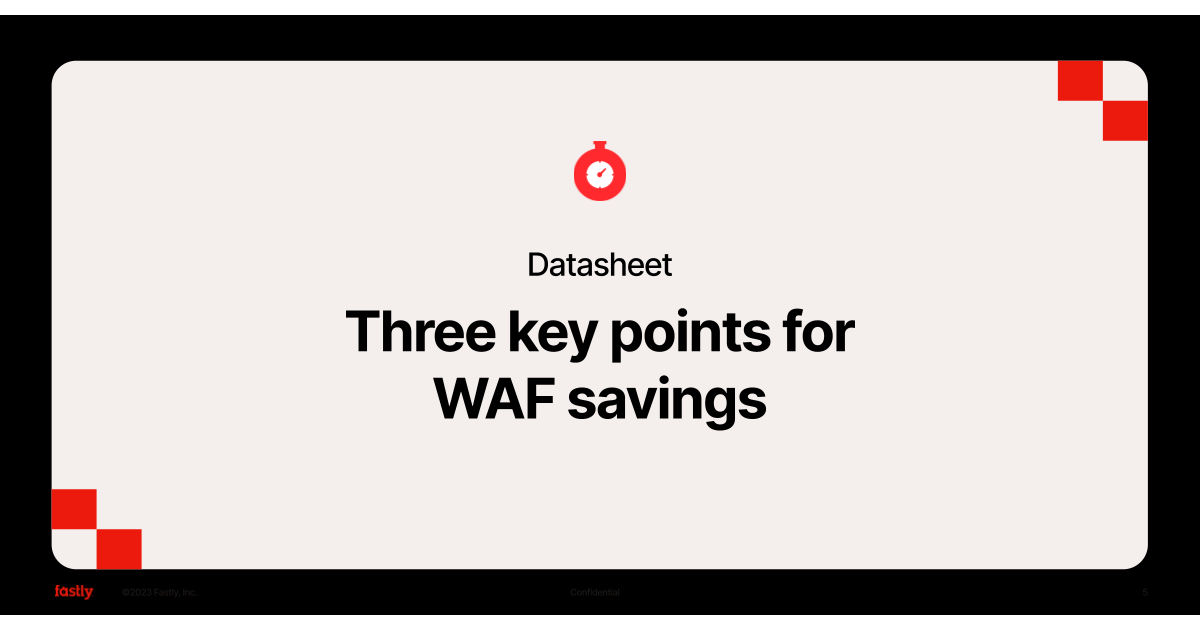 Drei wichtige Tipps, um mit Ihrer WAFLösung Geld zu sparen Fastly