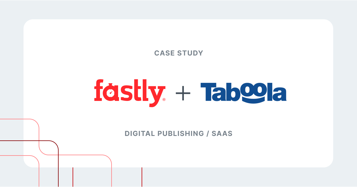 Taboola Fastly Fastly Taboola Fastly Fastly