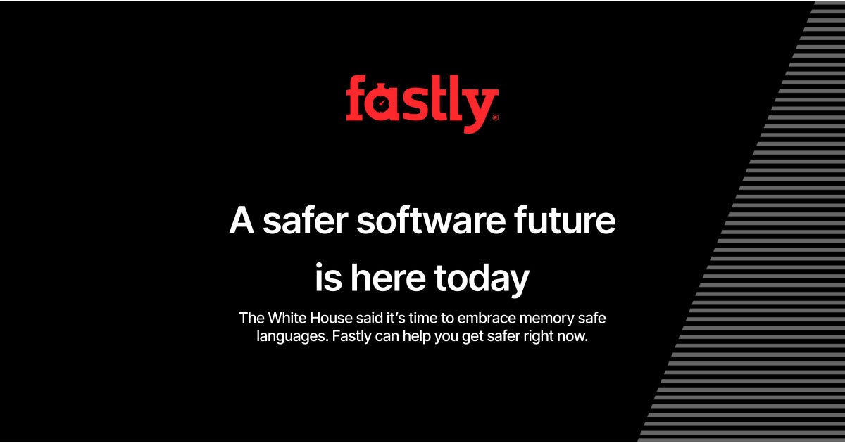 Your secure-by-design future is available today | Fastly